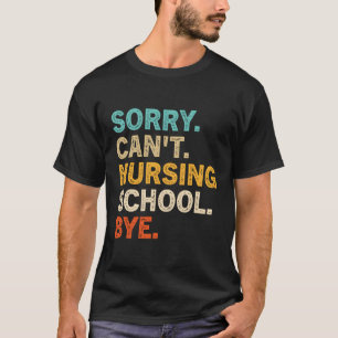 T-shirt Désolé Ne Peux Pas Infirmier À L'École Avant L'Inf