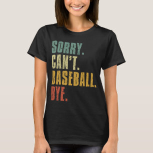 T-shirt Désolé, pas de baseball, au revoir Vintage Rétro