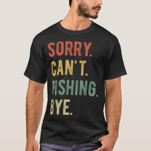 T-shirt Désolé, pas de pêche, au revoir II