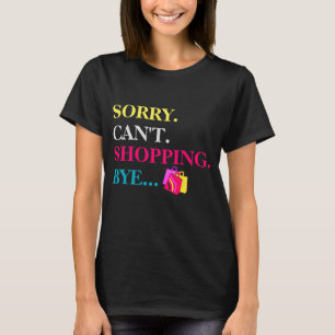 T-shirt Désolé . Pas possible. Shopping. Au revoir.