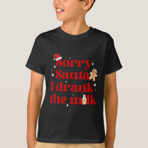 T-shirt Désolé Père Noël J'Ai Boi Le Lait Noël Noël Pajama