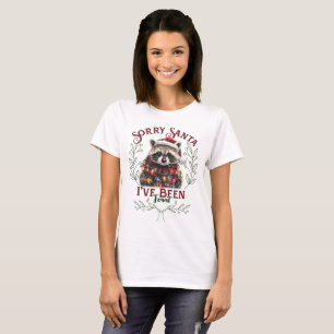 T-shirt Désolé Père Noël j'ai été Feral Funny Raccoon Noël