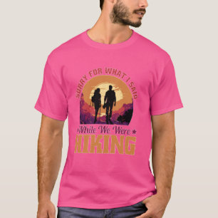 T-shirt Désolé Pour Ce Que J'Ai Dit Pendant Que Nous Étion