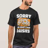 T-shirt Désolé Pour Ce Que J'Ai Dit Que J'Écrais Mes Fesse (Devant)