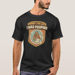 T-shirt Désolé pour le retard, j'étais en train de faire c