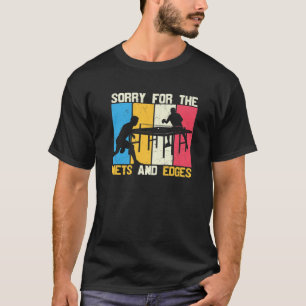 T-shirt Désolé Pour Les Nets Et Edges Funny Ping Pong Play