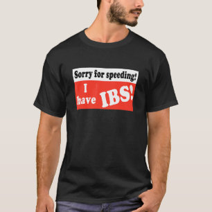 T-shirt Désolé pour l'excès de vitesse J'ai le côlon irrit