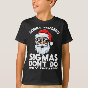 T-shirt Désolé Rizzlers Sigmas ne font pas de vilains pull