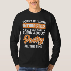 T-shirt Désolé si j'ai l'air intéressé Poètes Poèmes Poési