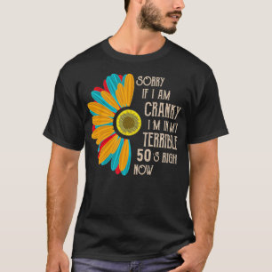 T-shirt Désolé Si Je Suis Cranky, Je Suis Dans Mes Terribl