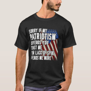 T-shirt Désolé Si Mon Patriotisme Vous Offense Patriotique