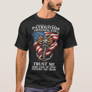 T-shirt Désolé si mon patriotisme vous offensez, croyez-mo