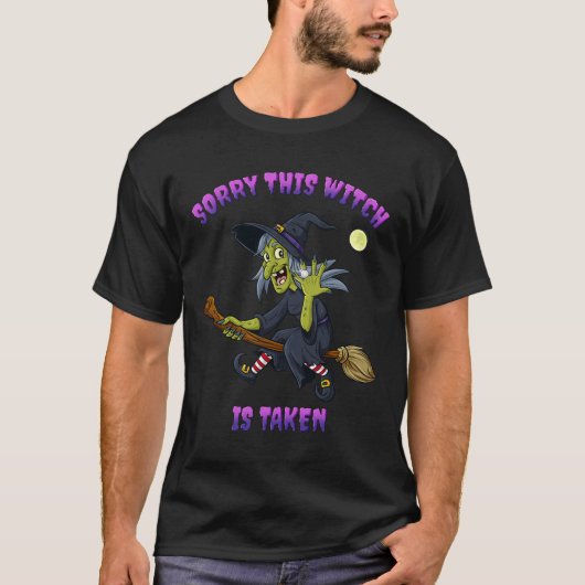 T-shirt Désolé This Witch Is Taken Halloween Venin For Her (Devant)