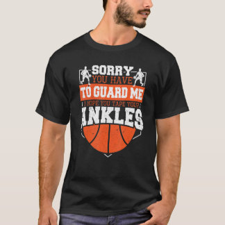 T-shirt Désolé, Vous Devez Me Garder Joueur De Basket-Ball