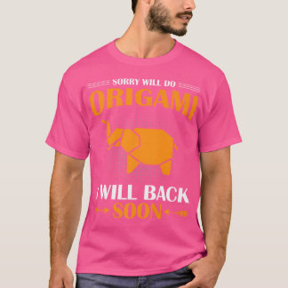 T-shirt Désolé Will Do Origami