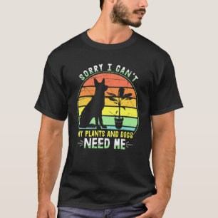T-shirt Désolée je ne peux pas Mes plantes et mon chien on