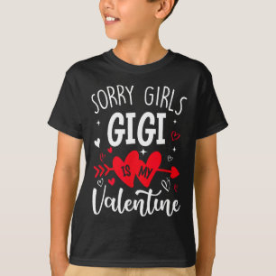 T-shirt Désolées les filles Gigi est ma Saint-Valentin Hea
