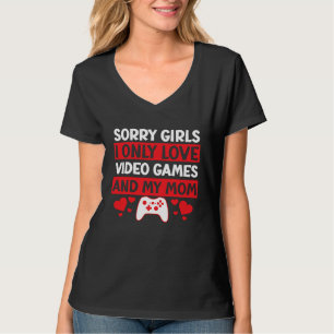 T-shirt Désolées les filles je n'aime que les jeux vidéo e