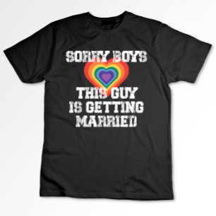 T-shirt Désolés les garçons, ce type se marie Gay 
