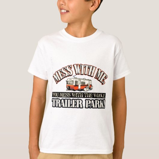 T-shirt Désordre avec moi que vous salissez avec tout le (Devant)