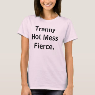 T-shirt Désordre chaud de Tranny féroce