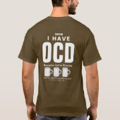 T-shirt Désordre obsédant de café d'OCD (Dos)
