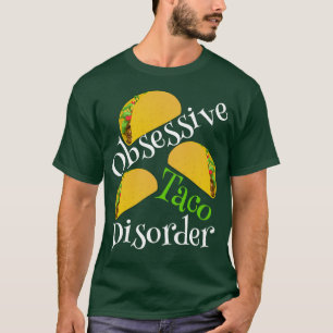 T-shirt Désordre obsédant drôle de taco