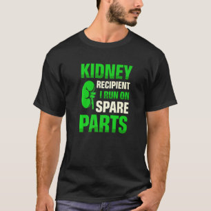 T-shirt Destinataire De Kidney Je M'Exécute Sur Pièces De