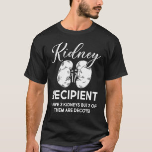 T-shirt Destinataire Du Rein J'Ai Trois Deux Sont Des Deco
