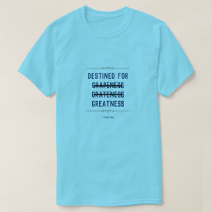 T-shirt Destinée À La Grandeur - Une Chemise MisterP