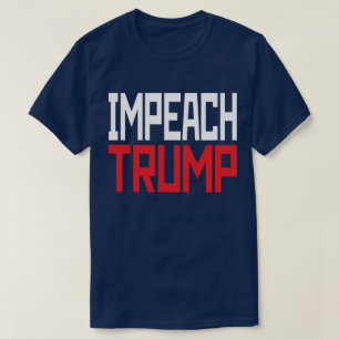T-shirt Destituer le président Trump - Anti Trump