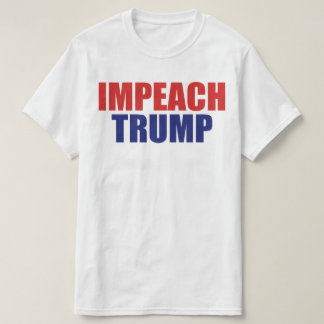 T-shirt Destituer le président Trump - Anti Trump