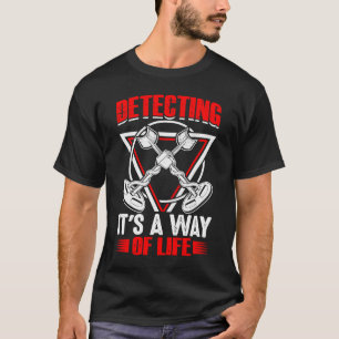 T-shirt Détecter que c'est un mode de vie