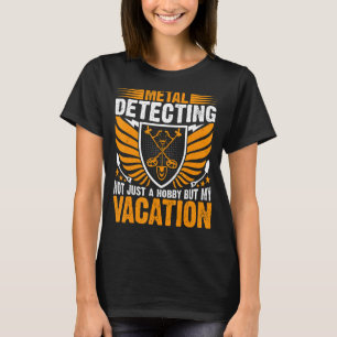 T-shirt Détection de métal pas seulement un détecteur de m