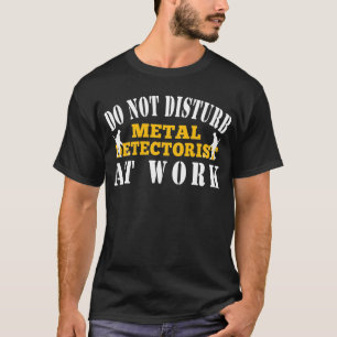T-shirt Détection de métaux Ne Dérangez Pas Le Détecteur D