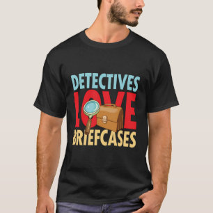 T-shirt Détectives Love Briefcases