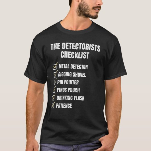 T-shirt Detectorist Checklist Dirt Fishing Metal Detecting (Devant)