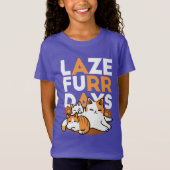T-Shirt Détendez-vous Art Chat - 'Laze Furr Days' pour les (Devant)
