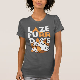 T-shirt Détendez-vous Art Chat - 'Laze Furr Days' pour les