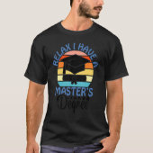 T-shirt Détendez-Vous J'Ai Maîtrisé Master Il Mba Graduat (Devant)