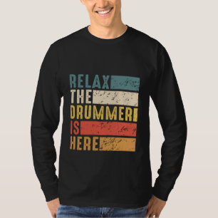 T-shirt Détendez-vous Le batteur est ici I Love Jouer à de