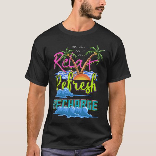 T-shirt Détendez-vous, rafraîchissez, rechargez vos vacanc (Devant)