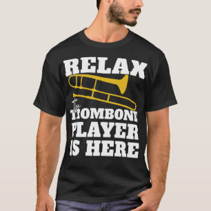 T-shirt Détendez-Vous Sur Le Joueur Trombone.