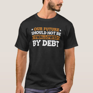 T-shirt Dette Sarcastique - Prêt étudiant gratuit
