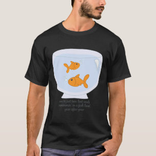 T-shirt Deux Âmes Perdues Nager Dans Un Bol À Poisson