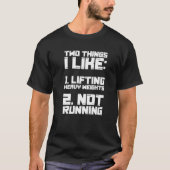 T-shirt Deux choses que j'aime Lifting poids lourds pas co (Devant)