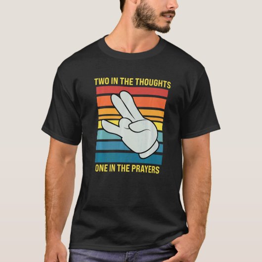 T-shirt Deux Dans Les Réflexions Un Dans Les Prières Shock (Devant)