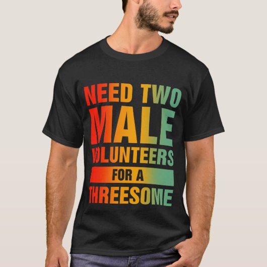 T-shirt Deux Hommes Pour Une Seule Femme Trois Humour Sale (Devant)