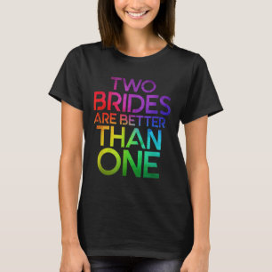 T-shirt Deux Mariées Sont Meilleures Qu'Une Lgb Mariage Le