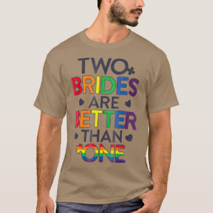 T-shirt Deux Mariées Sont Meilleures Qu'Une Pride Lesbien